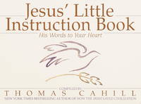 Jesus' Little Instruction Book : His Words to Your Heart