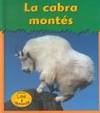 LA Cabra Montes / Mountain Goat (HEINEMANN LEE Y APRENDE/HEINEMANN READ AND LEARN (SPANISH)) (Spanish Edition) by Whitehouse, Patricia - 2002-09-01