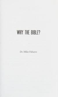 Why the Bible? by Dr. Mike Fabarez; Michael Fabarez; Mike Fabarez - 2010-04-01