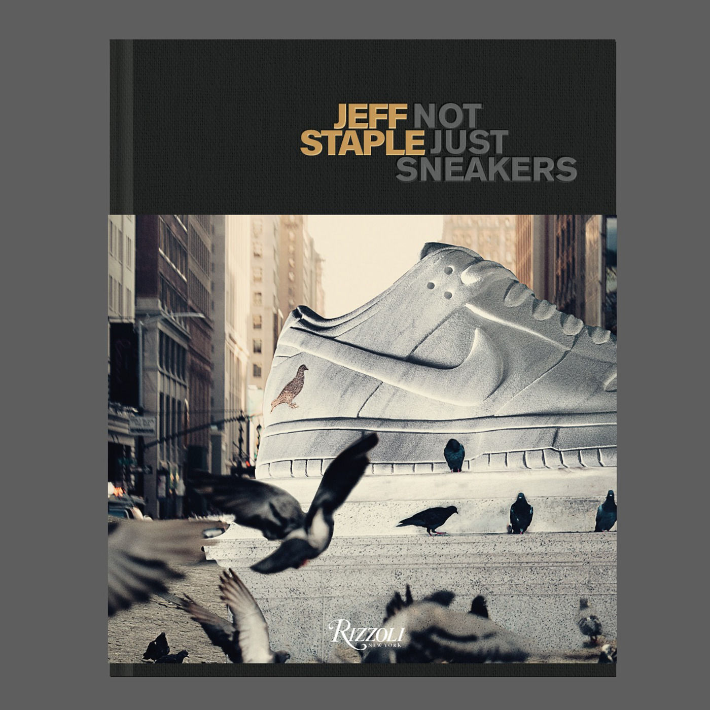 Jeff Staple: Not Just Sneakers de Staple, Jeff | Tapa dura | 11/15 