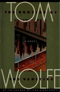 Bonfire of the Vanities by Wolfe, Tom - 1987-12-01