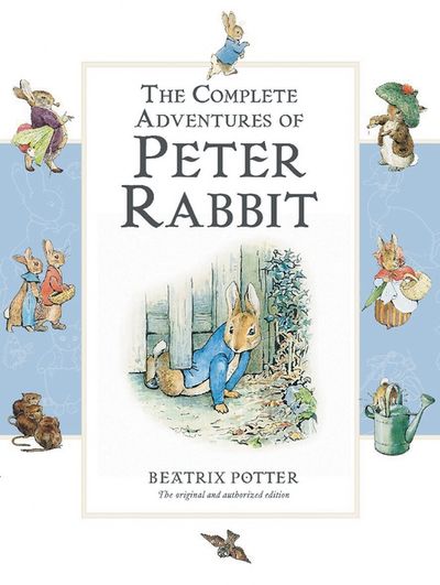 The Complete Adventures of Peter Rabbit by Potter, Beatrix