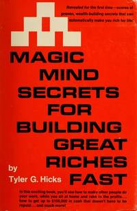MAGIC MIND SECRETS FOR BUILDING GREAT RICHES FAST