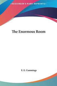 The Enormous Room (ISBN: 9781161462340)
