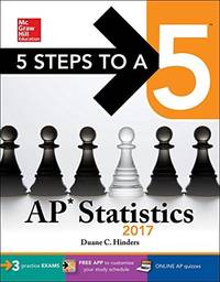 5 Steps to a 5 AP Statistics 2017 (McGraw-Hill 5 Steps to A 5)