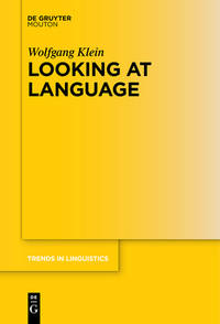 Looking at Language (Trends in Linguistics. Studies and Monographs [TiLSM], 317)