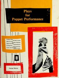 Plays for Puppet Performance by Merten, George - 1979-01-01