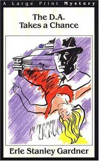 The D.A. Takes a Chance (G. K. Hall Nightingale Series Edition) by Erle Stanley Gardner