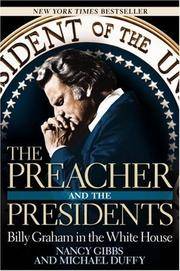 image of The Preacher and the Presidents: Billy Graham in the White House