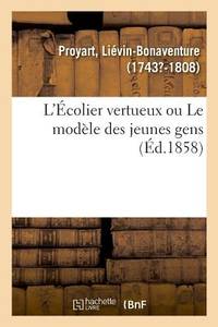 L'Écolier Vertueux Ou Le Modèle Des Jeunes Gens (French Edition)