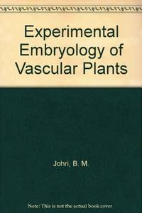 Experimental Embryology of Vascular Plants