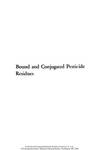 Bound and Conjugated Pesticide Residues (Acs Symposium Series)