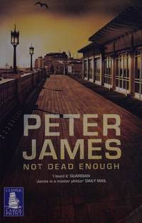 Not Dead Enough by James, Peter