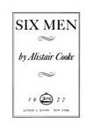 Six Men by Alistair Cooke - Hardcover - 1977-09-01 - from Orion LLC (SKU: 0394484347-3-15522542)