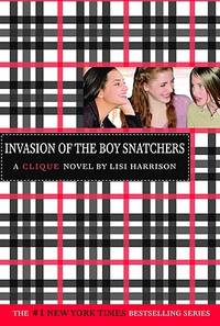 The Clique #4: Invasion of the Boy Snatchers (Clique Series)