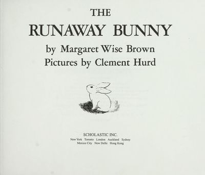 The Runaway Bunny: An Easter And Springtime Book For Kids
