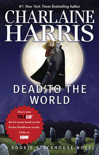 Dead to the World (Original MM Art): A Sookie Stackhouse Novel (Sookie Stackhouse/True Blood)