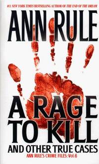 A Rage To Kill and Other True Cases