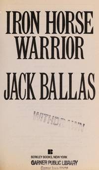 Iron Horse Warrior by Jack Ballas Mass Market Paperback July