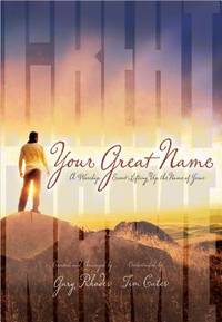 Your Great Name : A Worship Event Lifting up the Name of Jesus