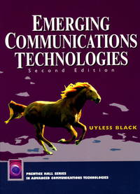 Emerging Communications Technologies by Uyless N. Black