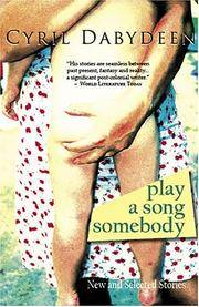 cover of Play a Song Somebody: New and Selected Stories