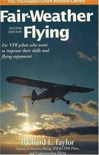 image of Fair-Weather Flying: For VFR pilots who want to improve their skills and flying enjoyment (General Aviation Reading series)