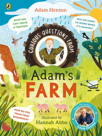 Curious Questions From Adams Farm: Discover over 40 fascinating farm facts from the...