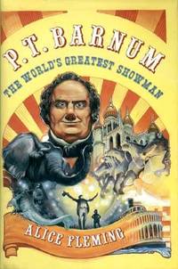 P. T. Barnum: the World's Greatest Showman