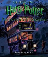 image of Harry Potter and the Prisoner of Azkaban: The First Illustrated Edition