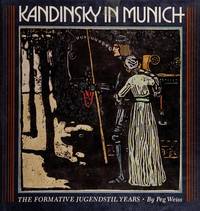 Kandinsky in Munich; the Formative Jugendstil Years