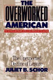 cover of The Overworked American: The Unexpected Decline Of Leisure