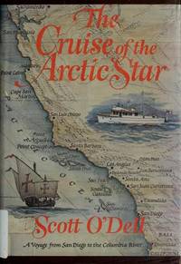 The Cruise of the Arctic Star by O&#39;Dell, Scott