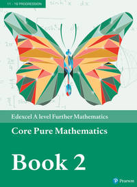 Pearson Edexcel A level Further Mathematics Core Pure Mathematics Book 2 Textbook + e-book (A...