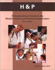 H &amp; P: A Nonphysician&#039;s Guide to the Medical History and Physical Examination by Health Professions Institute, John H. Dirckx - 2001-02-15