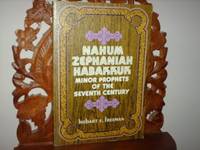 cover of Nahum, Zephaniah, Habakkuk;: Minor prophets of the seventh century B.C., (Everyman's Bible commentary)