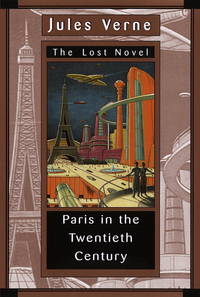 Paris In The Twentieth Century by Jules Verne - 1996