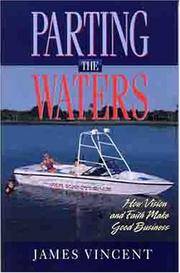 Parting the Waters: How Vision and Faith Made Good Business