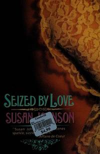 Seized by Love by Johnson, Susan - 1993