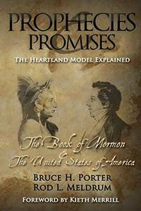 Prophecies and Promises:  The Book of Mormon and the United States of America