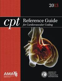 CPT reference guide for cardiovascular coding, 2012.