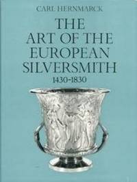 The Art of the European Silversmith, 1430-1830: Text  (Volume 1)