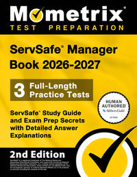ServSafe Manager Book 2026-2027 - 3 Full-Length Practice Tests, ServSafe Study Guide and Exam...