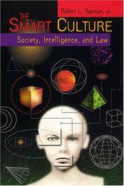 The Smart Culture: Society, Intelligence, and Law (Critical America Series)