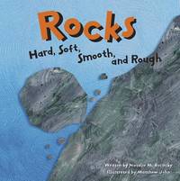 Rocks: Hard, Soft, Smooth, and Rough (Amazing Science)