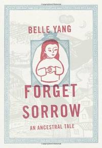 image of Forget Sorrow: An Ancestral Tale