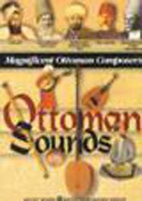 Ottoman sounds: Magnificent Ottoman composers.