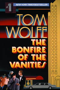 The Bonfire of the Vanities by Tom Wolfe - 2001-10-30