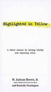 Highlighted In Yellow a Short Course In Living Wisely and Choosing Well