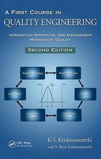 A First Course in Quality Engineering: Integrating Statistical and Management Methods of Quality, Second Edition